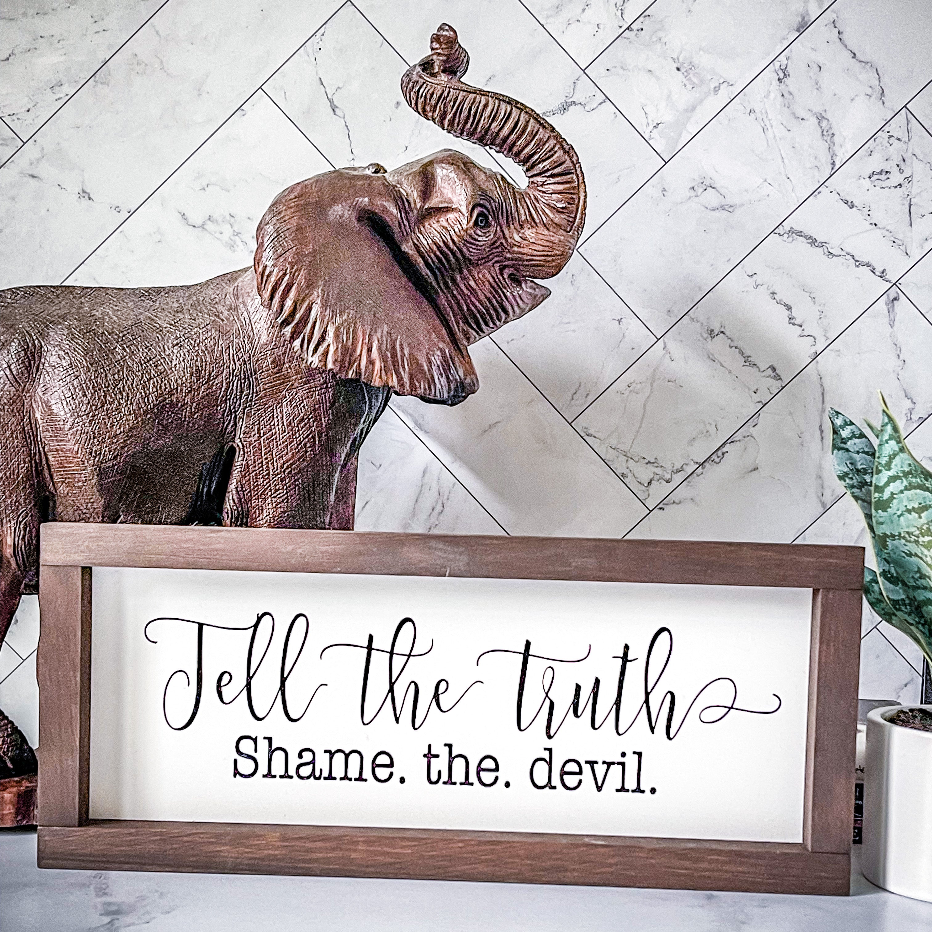 Tell the Truth...Shame the Devil Wall Decor