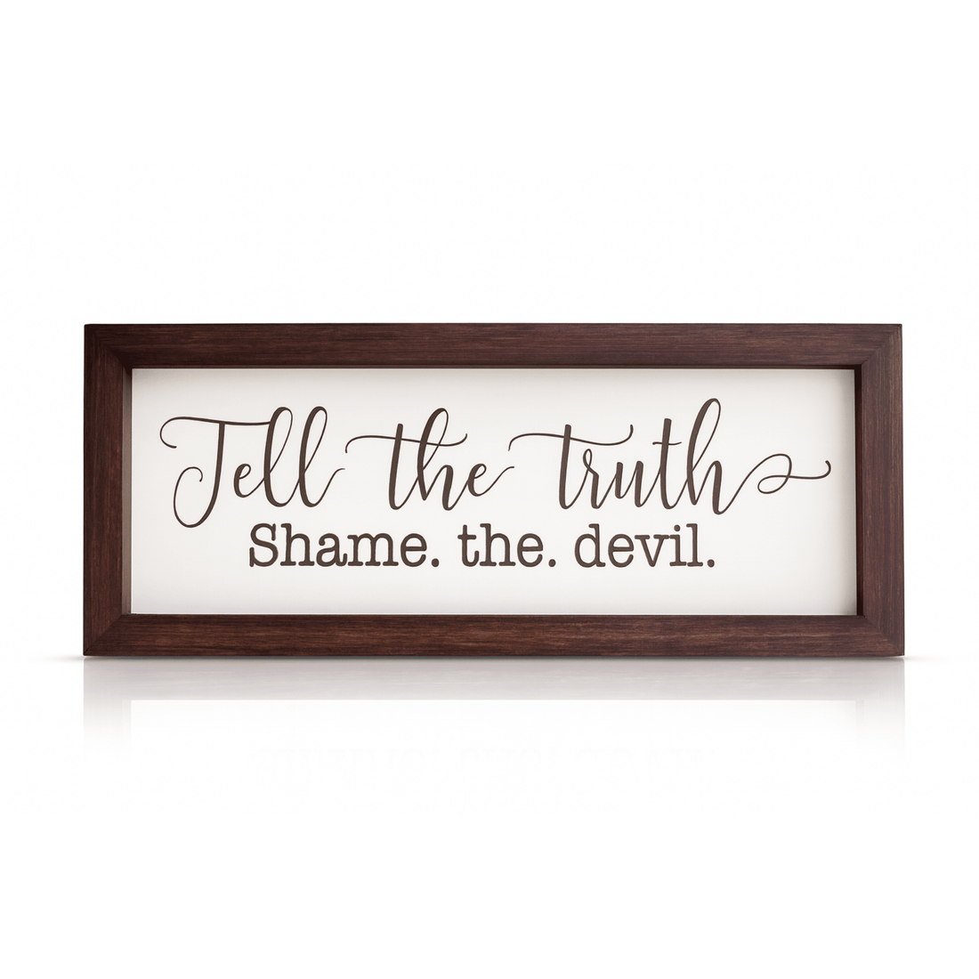 Tell the Truth...Shame the Devil Wall Decor - DecoNegro