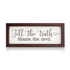 Tell the Truth...Shame the Devil Wall Decor - DecoNegro
