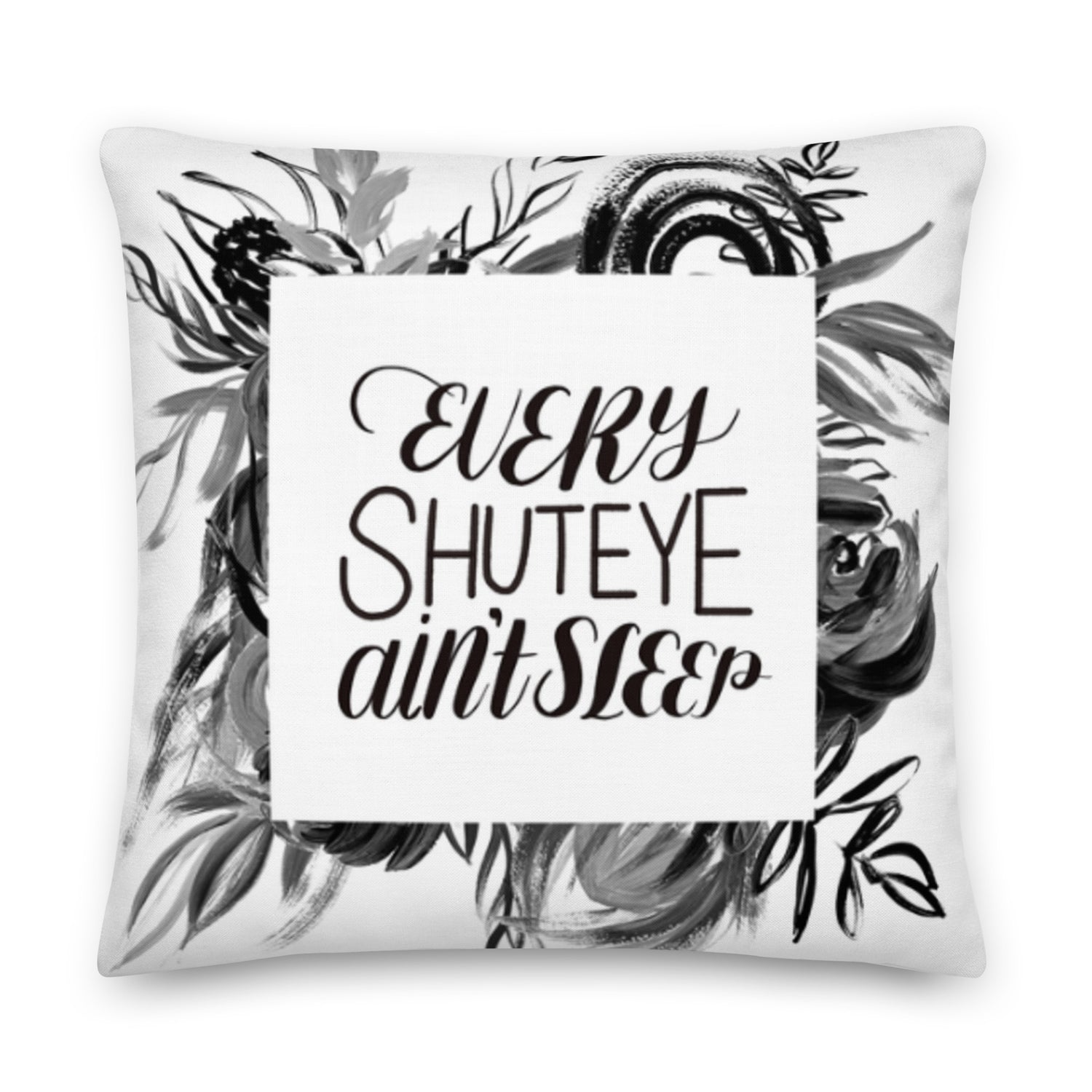 Every Shuteye Ain&