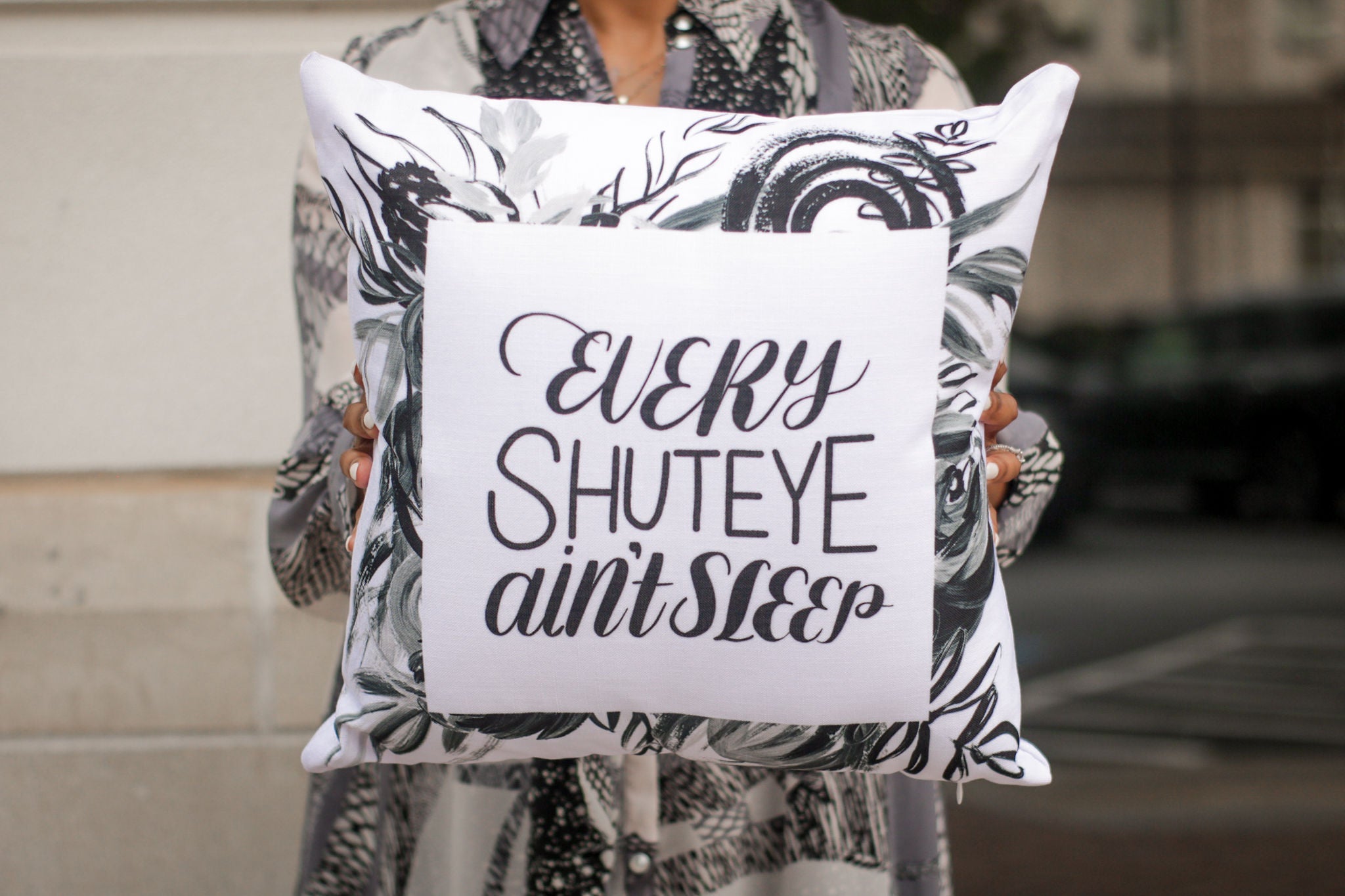 Every Shuteye Ain’t Sleep pillow with Black Southern saying
